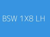 BSW 1X8 LH